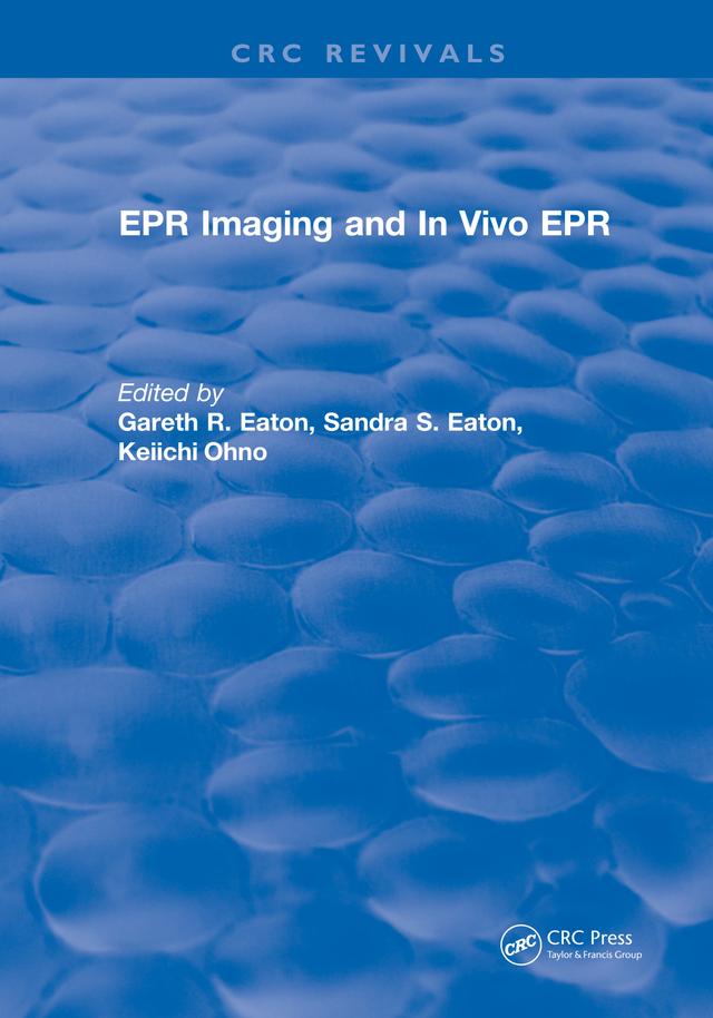 EPR IMAGING and IN VIVO EPR by Gareth R. Eaton