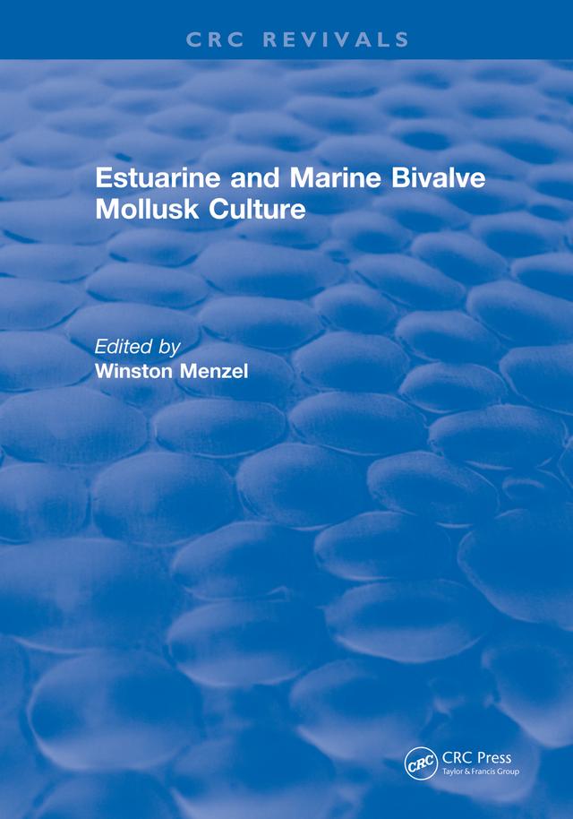 Estuarine and Marine Bivalve Mollusk Culture by Winston Menzel