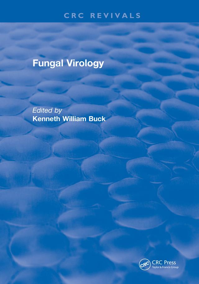 Fungal Virology by Kenneth William Buck