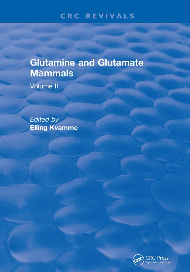 Glutamine and Glutamate Mammals by Elling Kvamme