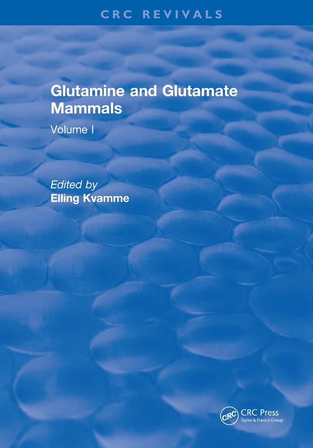 Glutamine and Glutamate Mammals by Elling Kvamme