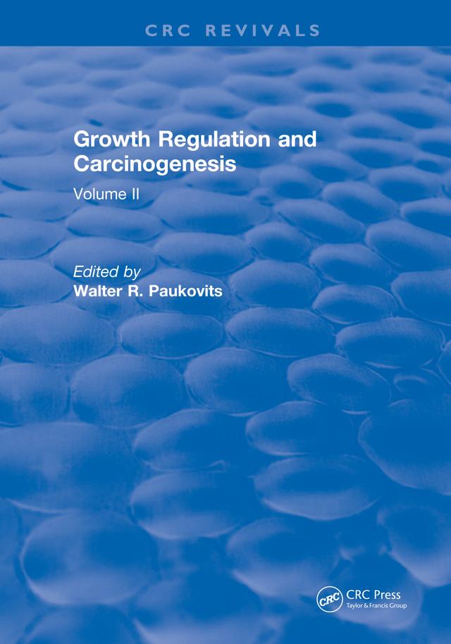 Growth Regulation and Carcinogenesis by Walter R. Paukovits