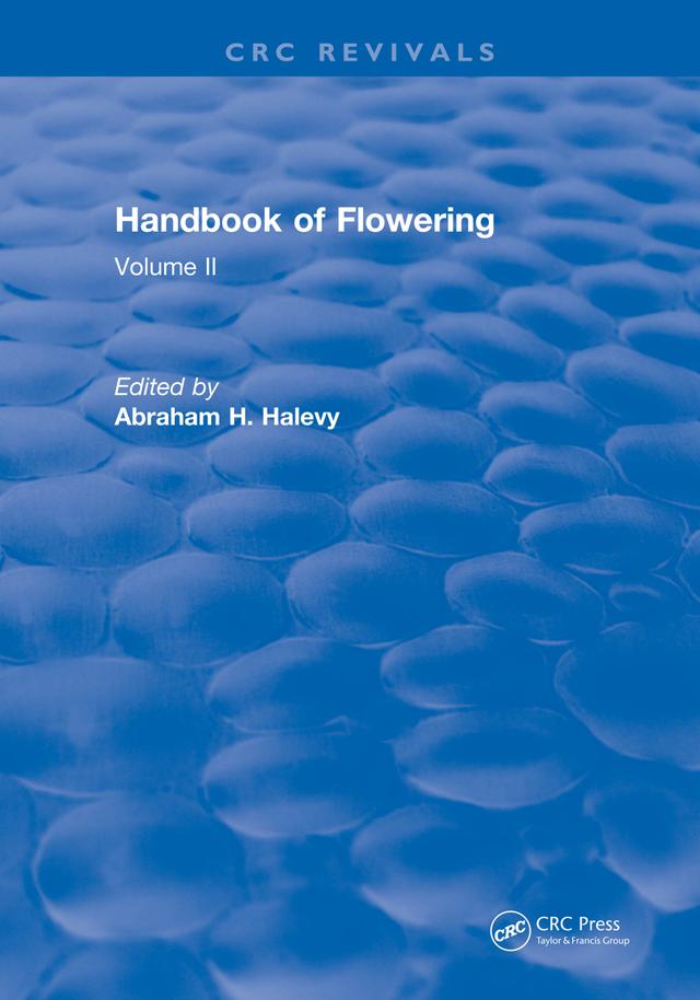 Handbook of Flowering by Abraham H. Halevy