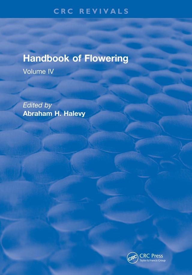 Handbook of Flowering by Abraham H. Halevy