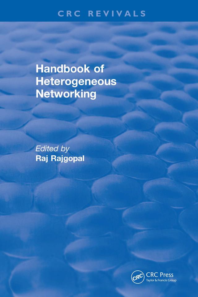 Handbook of Heterogeneous Networking by Raj Rajgopal