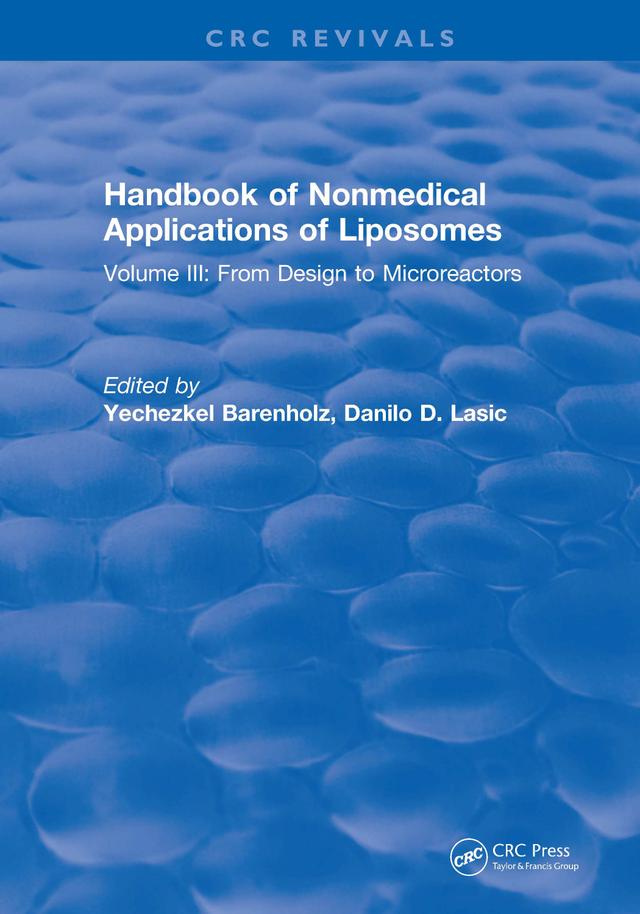 Handbook of Nonmedical Applications of Liposomes by Yechezkel Barenholz