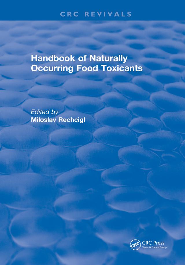 Handbook of Naturally Occurring Food Toxicants by Miloslav Rechcigl