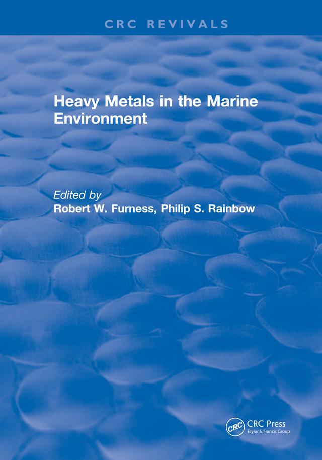 Heavy Metals in the Marine Environment by Robert W. Furness