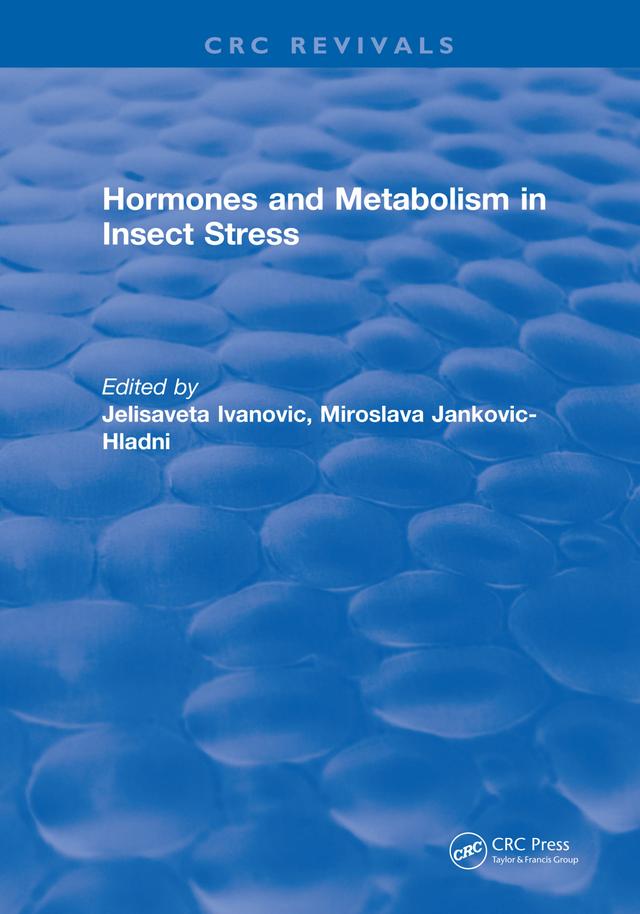Hormones and Metabolism in Insect Stress by Jelisaveta Ivanovic