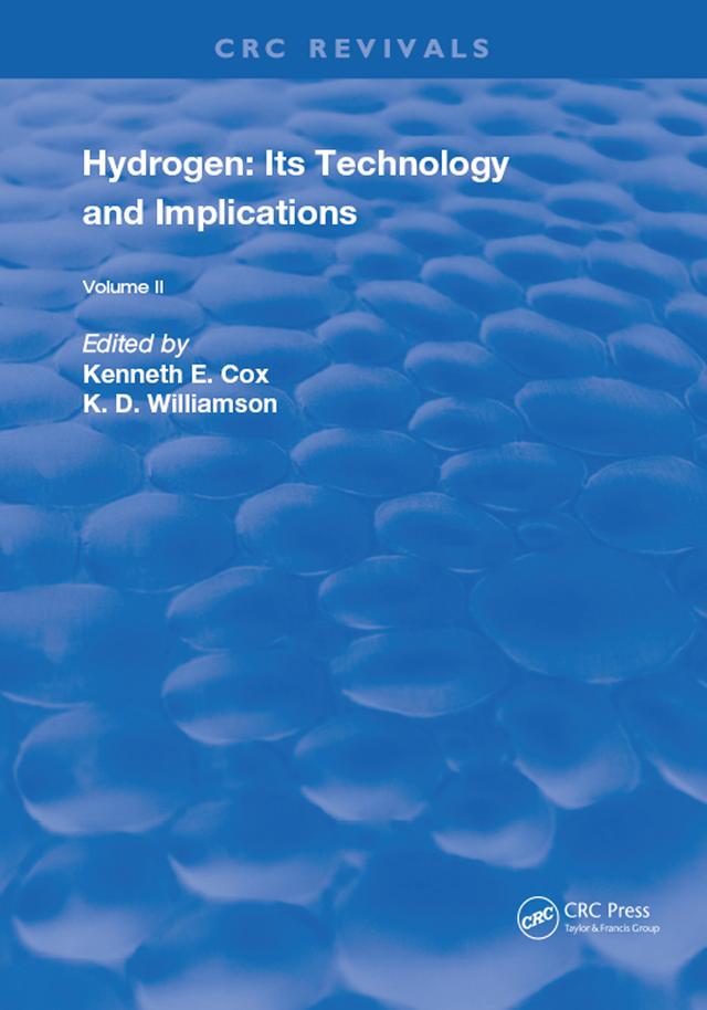 Hydrogen: Its Technology and Implication by K.D. Williamson, Kenneth E. Cox