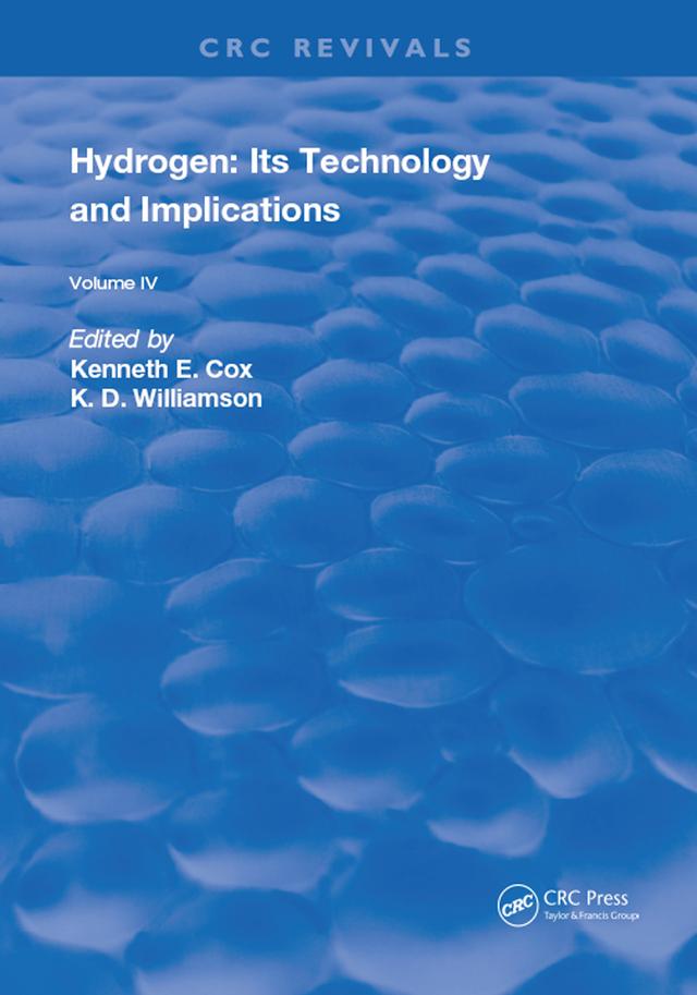 Hydrogen: Its Technology and Implication by K.D. Williamson, Kenneth E. Cox