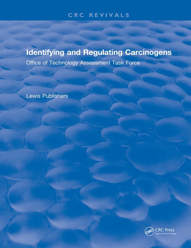 Identifying and Regulating Carcinogens by Lewis Publishers
