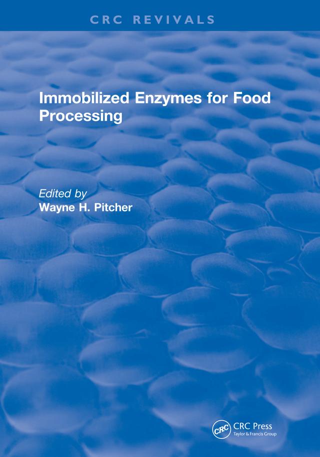 Immobilized Enzymes for Food Processing by Wayne H. Pitcher