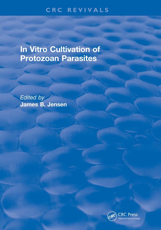 In Vitro Cultivation Of Protozoan Parasites by Patsy Jenson