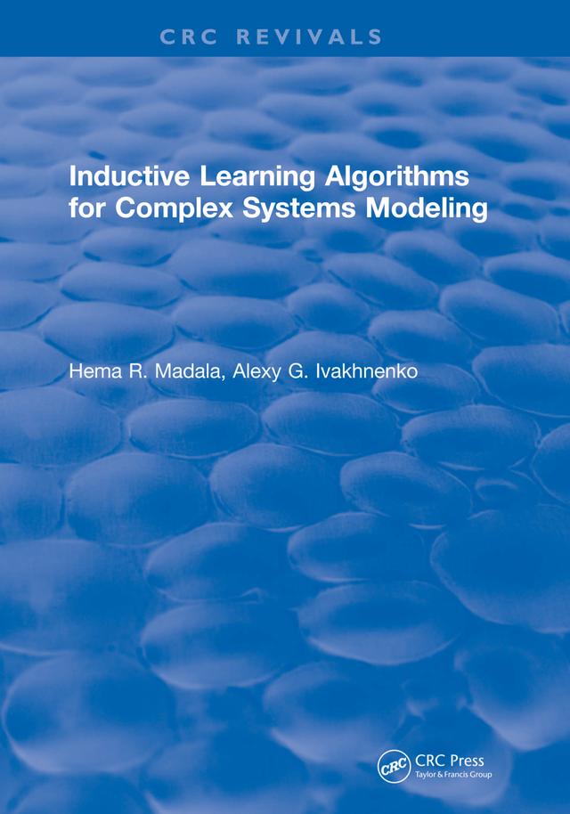 Inductive Learning Algorithms for Complex Systems Modeling by H.R. Madala
