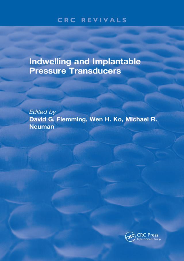 Indwelling and Implantable Pressure Transducers by D.G. Flemming
