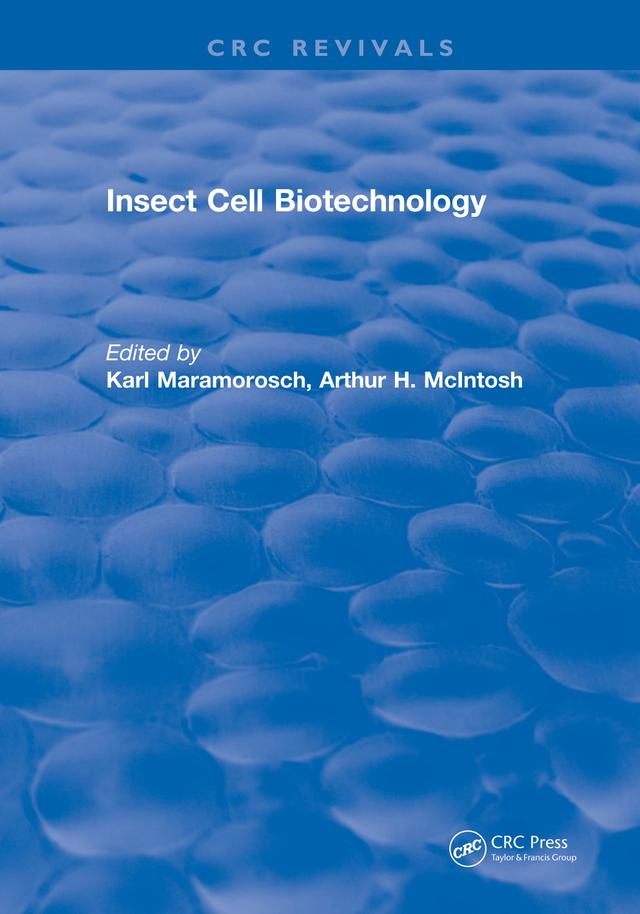 Insect Cell Biotechnology by Gordon D. O. Maramorosch