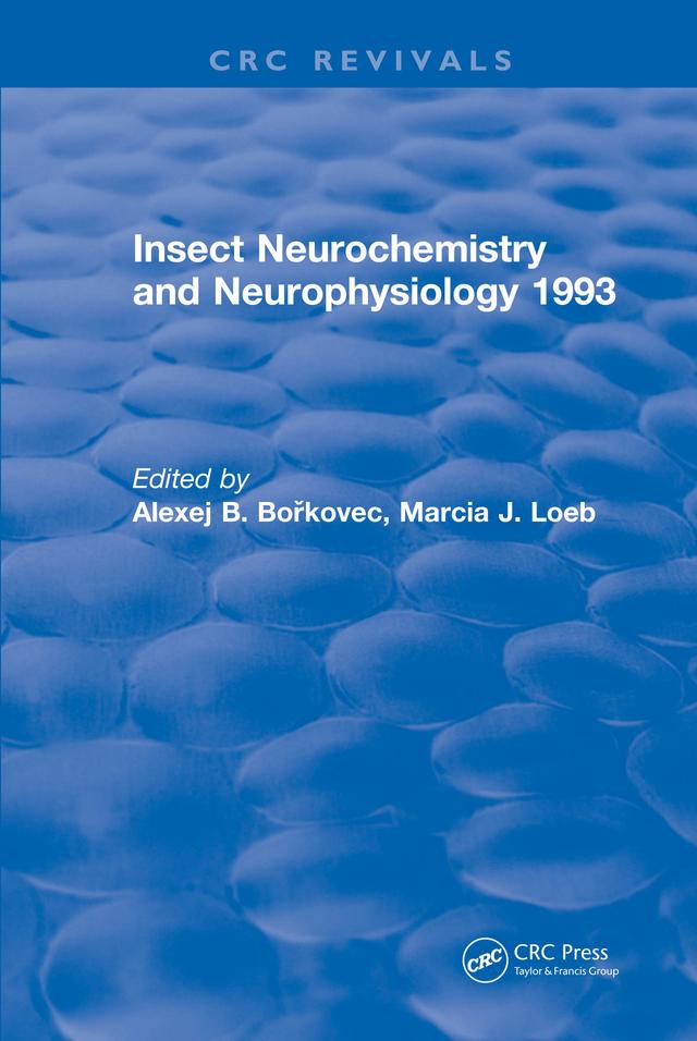 Insect Neurochemistry and Neurophysiology by Alexej B. Borkovec