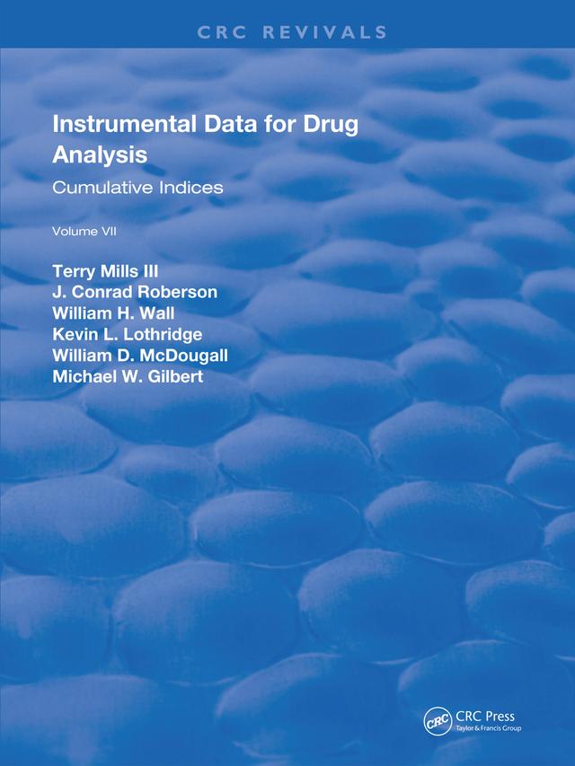Instrumental Data for Drug Analysis, Second Edition by Terry Mills