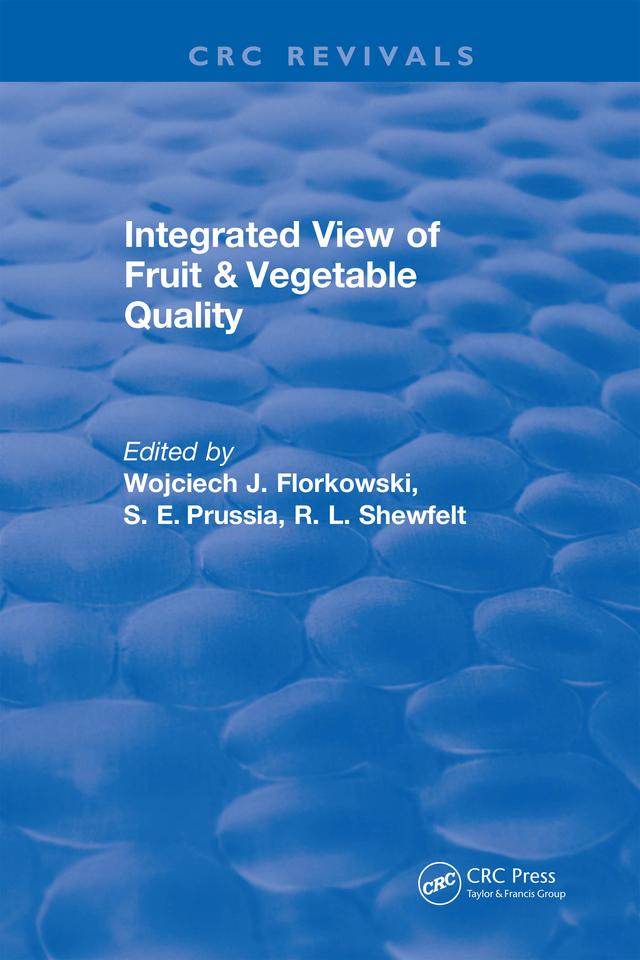 Integrated View of Fruit and Vegetable Quality by Wojciech J Florkowski