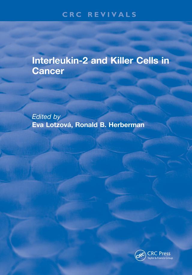 Interleukin-2 and Killer Cells in Cancer by Eva Lotzova