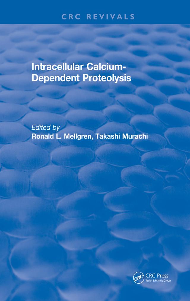 Intracellular Calcium-Dependent Proteolysis by Ronald L. Mellgren