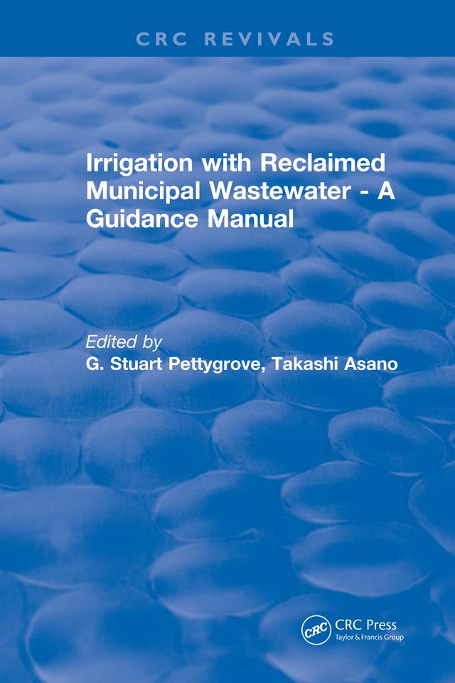 Irrigation With Reclaimed Municipal Wastewater - A Guidance Manual by G.Stuart Pettygrove