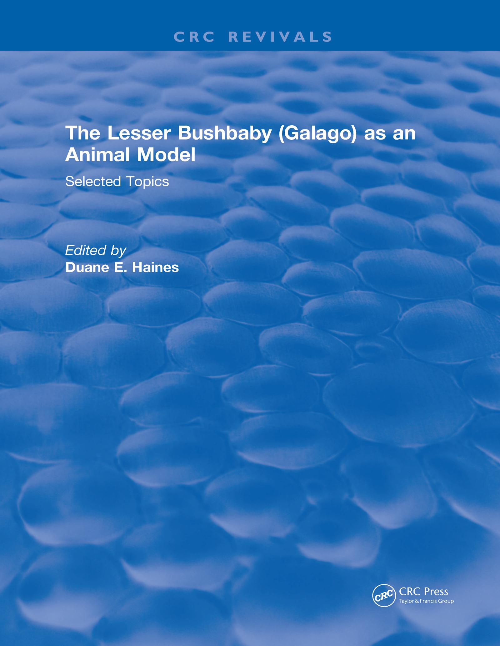 The Lesser Bushbaby (Galago) as an Animal Model: Selected Topics