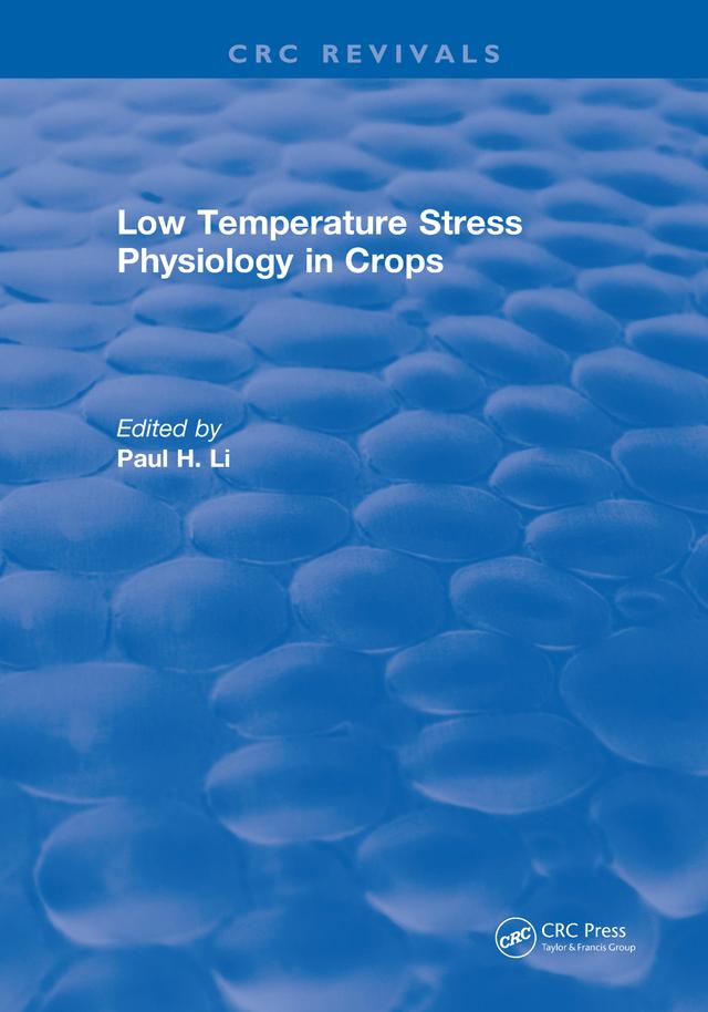 Low Temperature Stress Physiology in Crops by P.H. Li