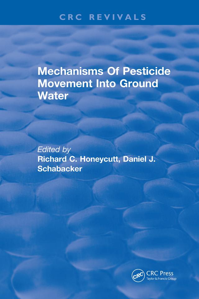 Mechanisms Of Pesticide Movement Into Ground Water by R. Honeycutt