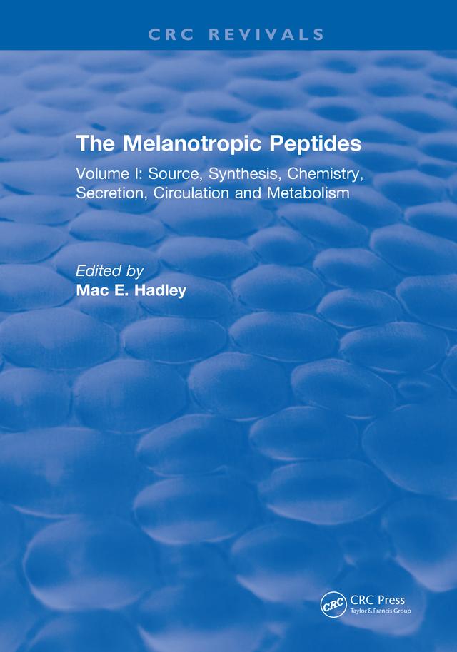 The Melanotropic Peptides by M.E. Hadley