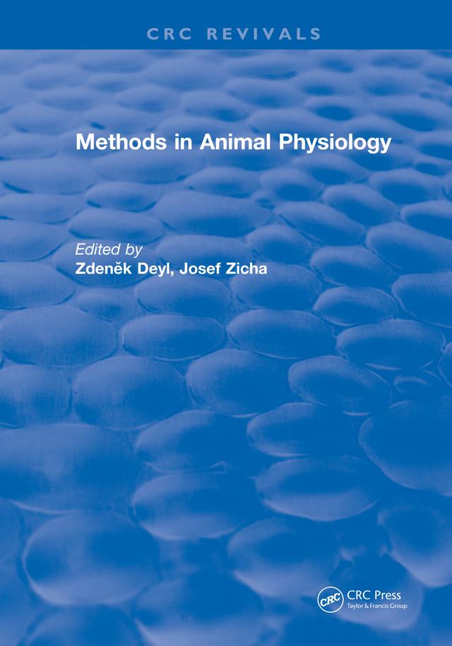Methods In Animal Physiology by Zdenek Deyl