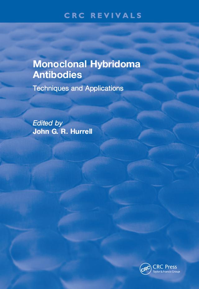 Monoclonal Hybridoma Antibodies by John G.R. Hurrell