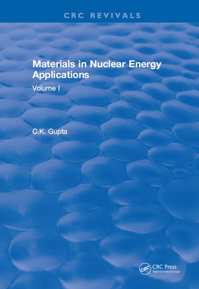 Materials in Nuclear Energy Applications by C.K. Gupta
