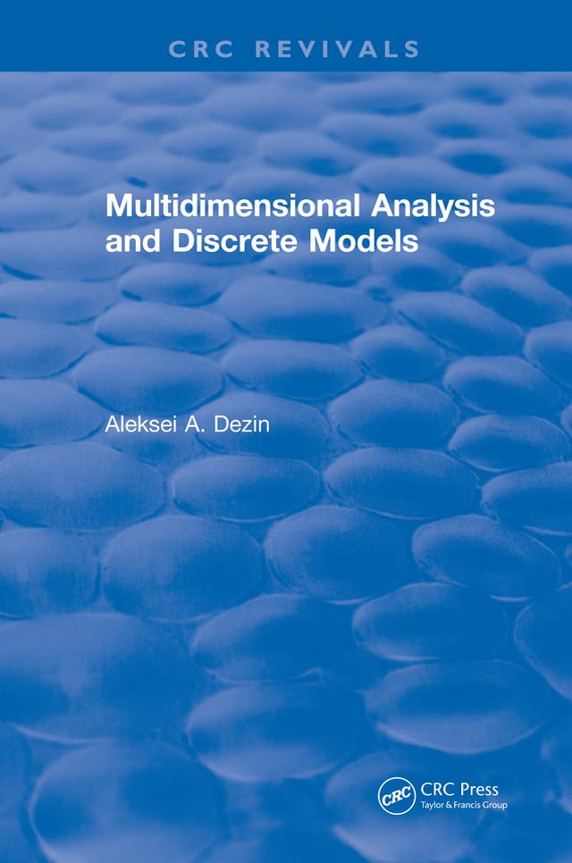 Multidimensional Analysis and Discrete Models by Aleksei A. Dezin