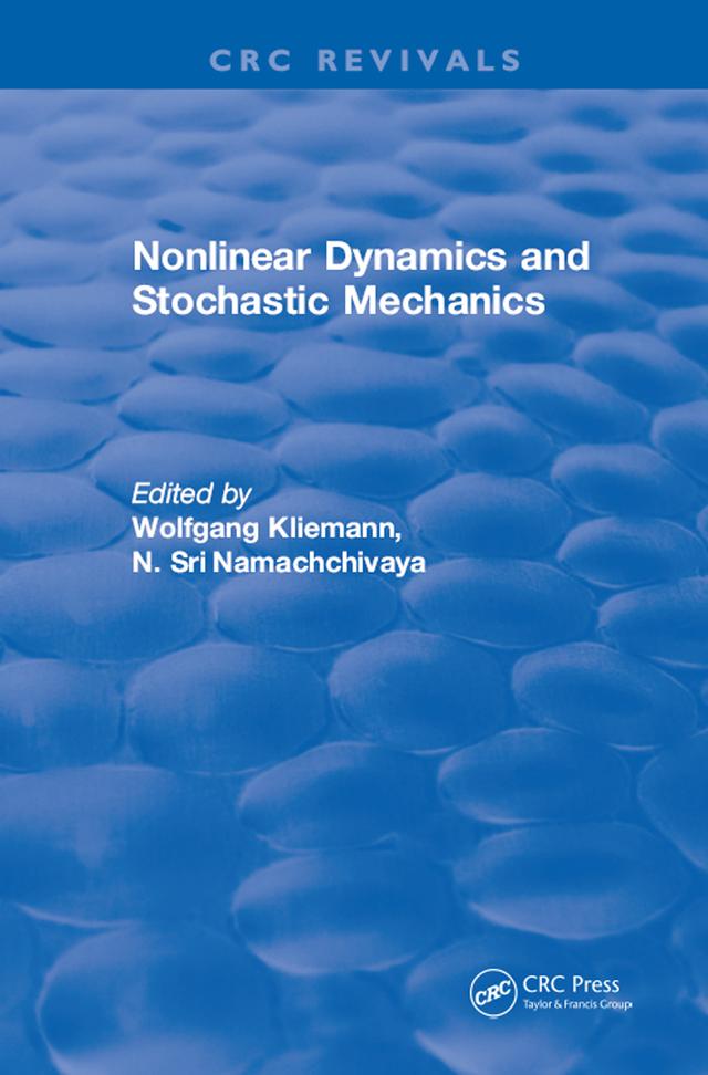 Nonlinear Dynamics and Stochastic Mechanics by Wolfgang Kliemann