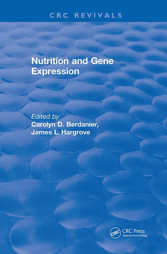 Nutrition and Gene Expression by Carolyn D. Berdanier