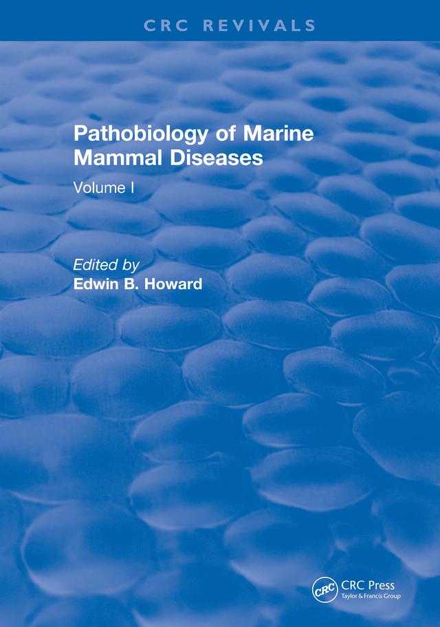 Pathobiology Of Marine Mammal Diseases by Edwin B. Howard