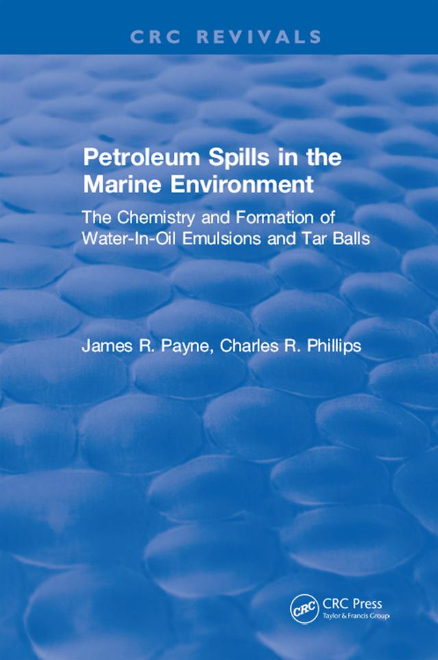 Petroleum Spills in the Marine Environment by James R. Payne