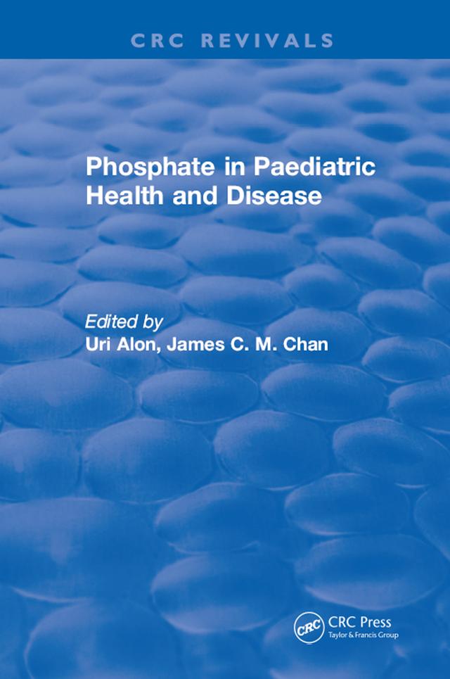 Phosphate in Paediatric Health and Disease by U. Alon