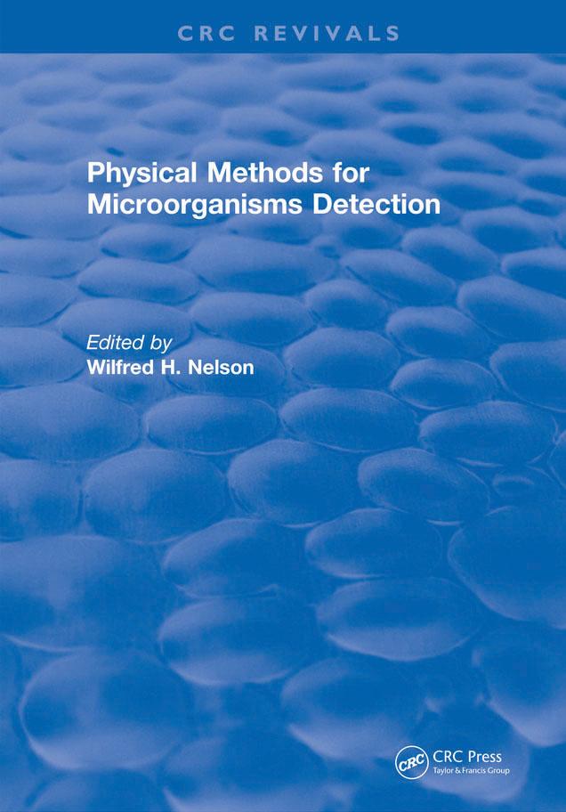 Physical Methods for Microorganisms Detection by W. H. Nelson