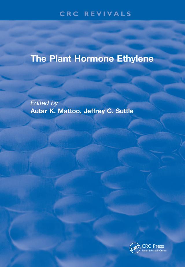 The Plant Hormone Ethylene by A. K. Mattoo