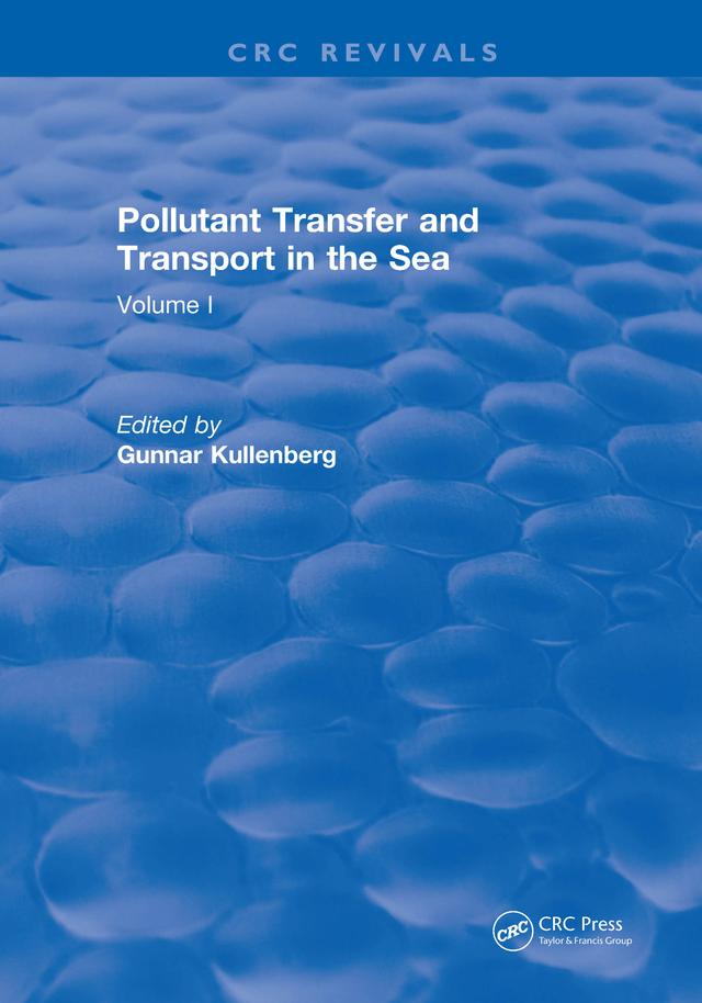 Pollutant Transfer and Transport in The Sea by Gunnar Kullenberg