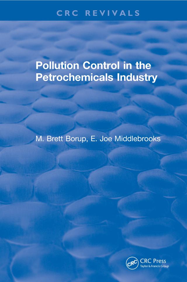 Pollution Control for the Petrochemicals Industry by M.Brett Borup