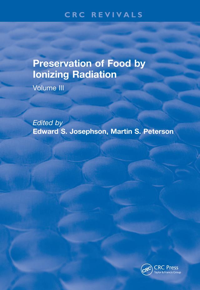 Preservation Of Food By Ionizing Radiation by Edward S. Josephson, Martin S. Peterson