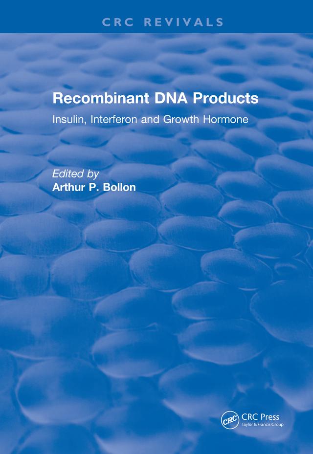 Recombinant DNA Products by Arthur P. Bollon