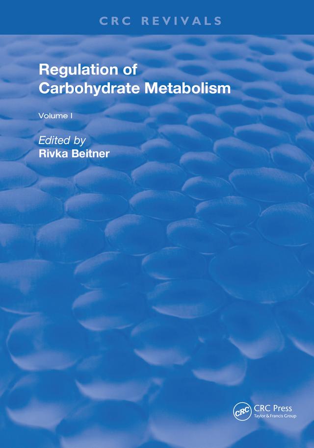 Regulation of Carbohydrate Metabolism(1985) by Rivka Beitner