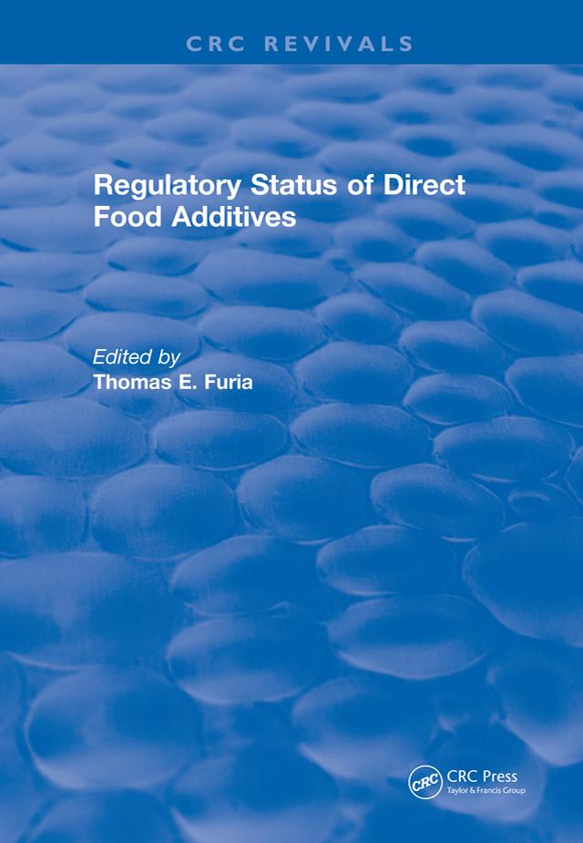 Regulatory Status Of Direct Food Additives by Thomas E. Furia
