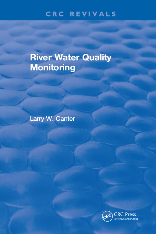 River Water Quality Monitoring by Larry W. Canter