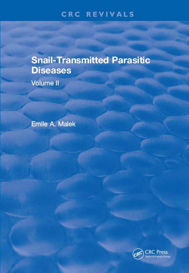 Snail Transmitted Parasitic Diseases by Emile A. Malek